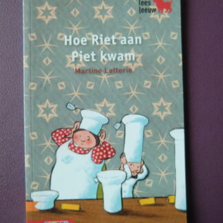 Hoe Riet aan Piet kwam / Martine Letterie (leesleeuw AVI E4)