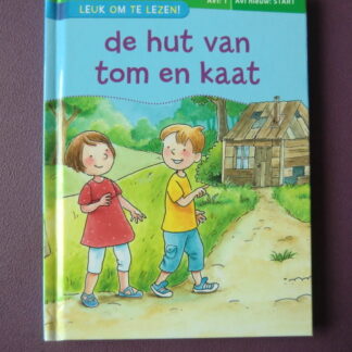 de hut van tom en kaat / Hilde van Craen (AVI Start - M3 ; Harde kaft)