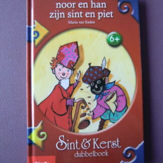 noor en han zijn sint en piet / Maria van Eeden + wat doet die haan in die boom? / Geertje Gort (AVI M3; harde kaft)