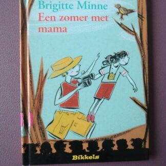 Een zomer met mama / Brigitte Minne (AVI M4; harde kaft)