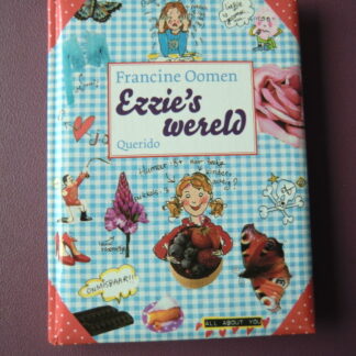 Ezzie's wereld / Francine Oomen (AVI M7, harde kaft)