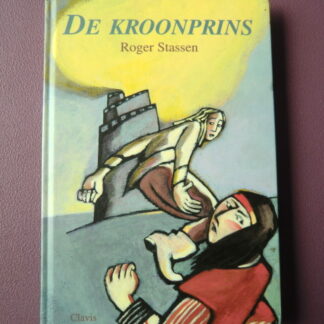 De kroonprins / Roger Stassen (AVI Plus ; Harde kaft)