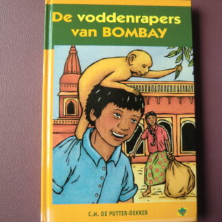 De voddenrapers van Bombay / C.M de Putter-Dekker (AVI Plus ; Harde kaft)