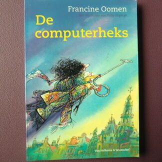 De computerheks / De computerheks in gevaar / Francine Oomen (AVI Plus ; Zachte kaft)