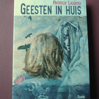 Geesten in huis / Patrick Lagrou (AVI Plus ; Zachte kaft)