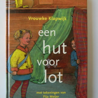 een hut voor lot / Vrouwke Klapwijk (AVI M3 ; harde kaft)