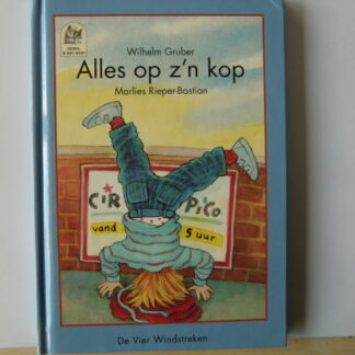 Alles op z'n kop / Wilhelm Gruber (AVI M4 ;  harde kaft)