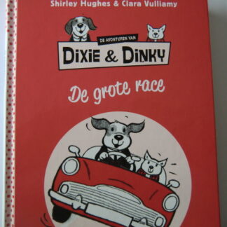 Dixie & Dinky: De grote race / Shirley Hughes (AVI E4 ; harde kaft)