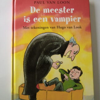 De meester is een vampier / Paul van Loon (AVI M5 ; harde kaft)