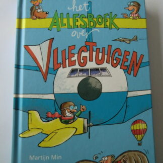 Het allesboek over vliegtuigen / Martijn Min (AVI E5 ; harde kaft)