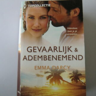 Gevaarlijk & adembenemend / Emma Darcy (Topcollectie 23)