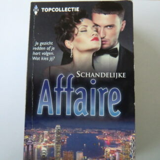 Schandelijke affaire / Michelle Reid / Catherine Spencer / Kim Lawrence (Topcollectie 26)