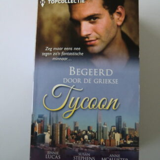 Begeerd door de Griekse tycoon / Jennie Lucas / Susan Stephens / Anne McAllister (Topcollectie 45)