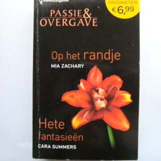 Op het randje / Mia Zachary / Hete fantasieën / Cara Summers (Passie en Overgave 420)