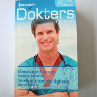 Dokters roman Extra 79: Gewaagde keuze / Caroline Anderson / Verleid door de dokter / Susan Carlisle