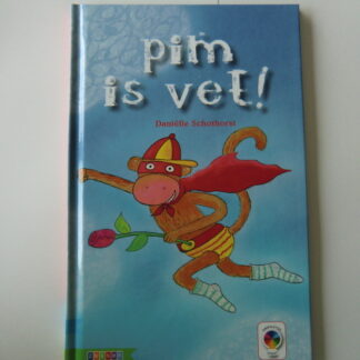 pim is vet! / Daniëlle Schothorst (AVI Start ; harde kaft)