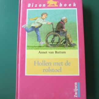 Hollen met de rolstoel / Annet van Battum (AVI E5 ; harde kaft)