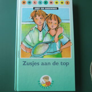 Zusjes aan de top / Annie van Gansewinkel (AVI E5 ; harde kaft)