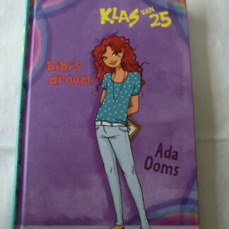 Klas van 25: Bibi's droom / Ada Ooms (AVI E7; Harde kaft)