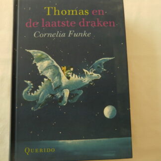 Thomas en de laatste draken / Cornelia Funke (E7; harde kaft)