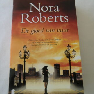 De gloed van vuur / Nora Roberts (Paperback)