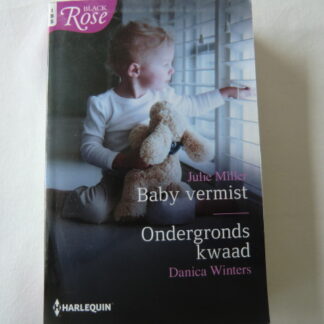 IBS Black Rose 70: Baby vermist / Julie Miller / Ondergronds kwaad / Danica Winters