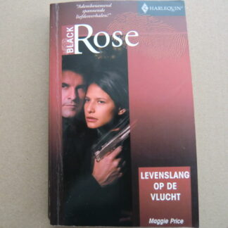 Black Rose 88: Levenslang op de vlucht / Maggie Price