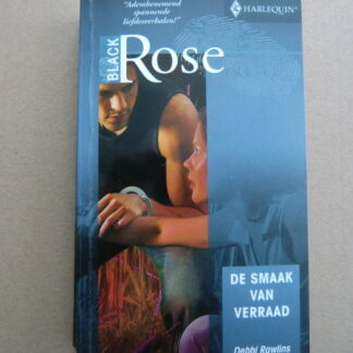 Black Rose 89: De smaak van verraad / Debbi Rawlins