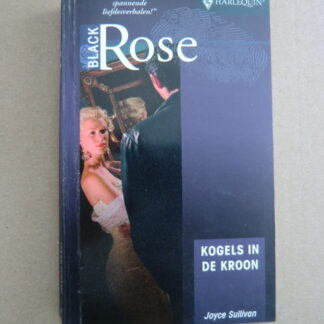 Black Rose 111: Kogels in de kroon / Joyce Sullivan