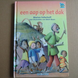 een aap op het dak / Marion Fellerhoff (Delubas samenleesboek; AVI M3 ; harde kaft)