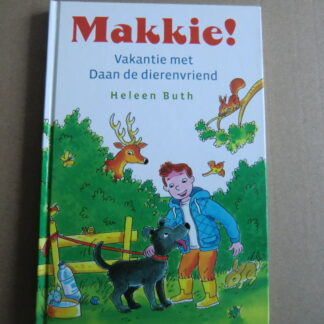 Makkie! Vakantie met Daan de dierenvriend / Heleen Buth (AVI E3 ; harde kaft)