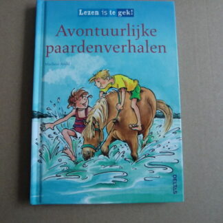 Avontuurlijke paardenverhalen / Marlies Arold (AVI E4 ; harde kaft)