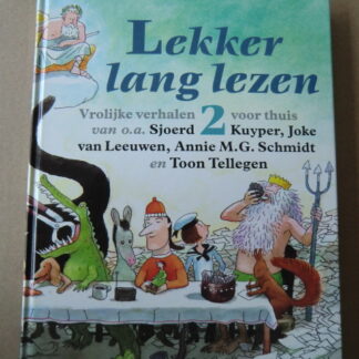 Lekker lang lezen 2: Vrolijke verhalen voor thuis - Sjoerd Kuyper, Joke van Leeuwen, Annie M.G. Schmidt e.a. (AVI E5 - E6; Harde kaft)