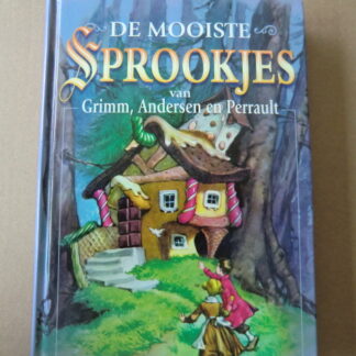 De mooiste sprookjes van Grimm, Andersen en Perrault (Harde kaft)