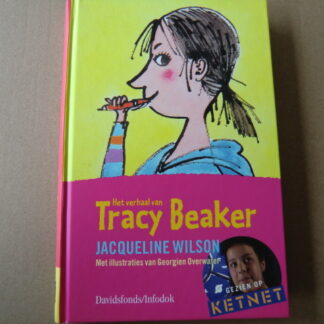 Het verhaal van Tracy Beaker / Jacqueline Wilson (AVI E5 - E6; harde kaft)