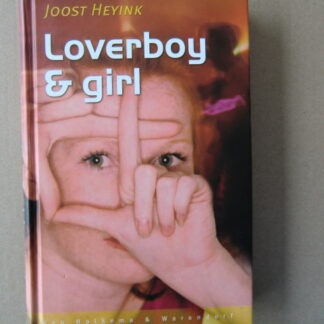 Loverboy & girl / Joost Heyink / ( Harde kaft)