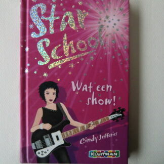 Star School: Wat een show! / Cindy Jefferies / (AVI E7; Harde kaft)