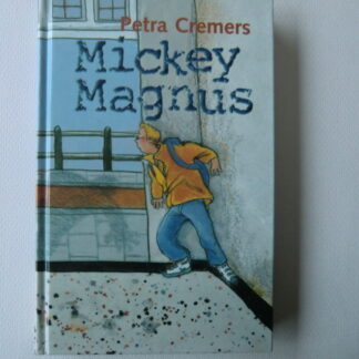 Mickey Magnus / Petra Cremers / (AVI E7; Harde kaft)