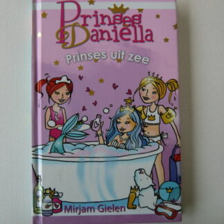 Prinses Daniella: Prinses uit zee / Mirjam Gielen / (AVI E5; Harde kaft)