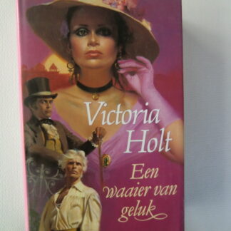 Een waaier van geluk / Victoria Holt / (Harde kaft)