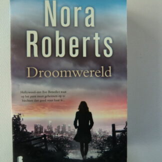 Droomwereld / Nora Roberts (Paperback)