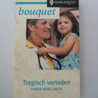 Bouquet 2301: Tragisch verleden / Karen Rose Smith