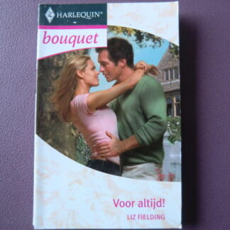 Bouquet 2680: Voor altijd / Liz Fielding