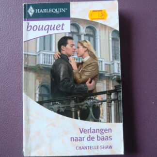 Bouquet 2768: Verlangen naar de baas / Chantelle Shaw