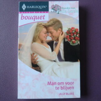 Bouquet 2815: Man om voor te blijven / Ally Blake