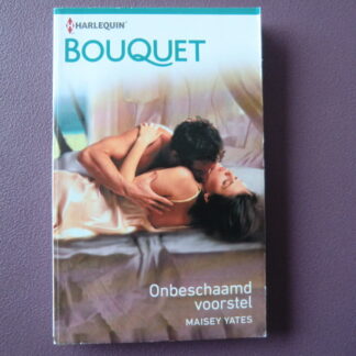 Bouquet 3480: Onbeschaamd voorstel / Maisey Yates