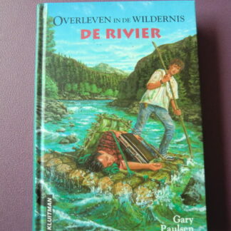 Overleven in de wildernis: De rivier / Gary Paulsen (AVI 9 - AVI Plus Harde kaft)