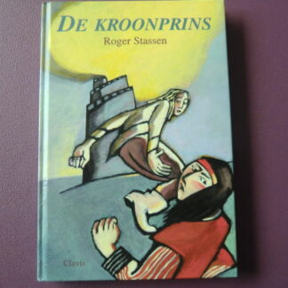 De kroonprins / Roger Stassen (AVI 9 - AVI Plus Harde kaft)