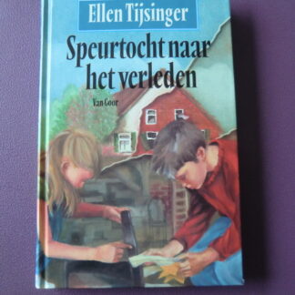 Speurtocht naar het verleden / Ellen Tijsinger (AVI 9 - AVI Plus Harde kaft)