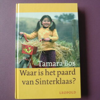 Waar is het paard van Sinterklaas? / Tamara Bos (AVI E5 - M6; Harde kaft)